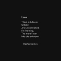 "Lean" - poetry by Roshan James, Wellesley, Ontario, Canada
