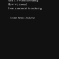 "Enduring" - poetry by Roshan James, Wellesley, Ontario, Canada